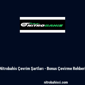Nitrobahis &Ccedil;evrim Şartları - Bonus &Ccedil;evirme Rehberi
