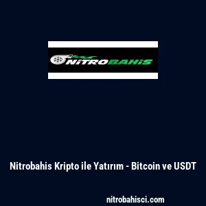 Nitrobahis Kripto ile Yatırım - Bitcoin ve USDT